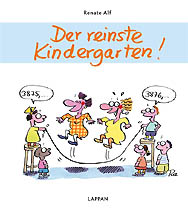 Der reinste Kindergarten!